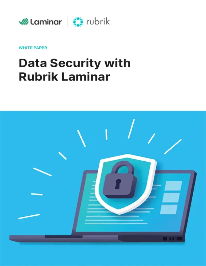 Title of Rubrik and Laminar white paper: Data Security with Rubrik Laminar, discussing data security management