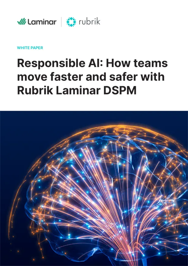 Title of Rubrik and Laminar white paper: Responsible AI: How teams move faster and safer with Rubrik Laminar DSPM"